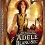 Les aventures extraordinaires d'Adèle Blanc-Sec