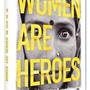 Women Are Heroes