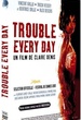 Trouble Every Day 