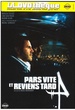 Pars vite et reviens tard 