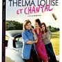 Thelma, Louise et Chantal