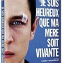 Je suis heureux que ma mère soit vivante