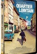Quartier Lointain 