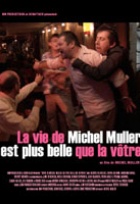 Affiche miniature du film La vie de Michel Muller est plus belle que la vôtre