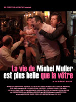 Affiche du film La vie de Michel Muller est plus belle que la vôtre