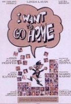 Affiche miniature du film I want go Home
