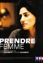 Affiche miniature du film Prendre femme