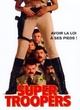 Affiche du film Super Troopers