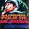Affiche du film La Dernière Folie de Mel Brooks - La Dernière Folie de Mel Brooks 