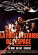La Folle Histoire De L'espace 