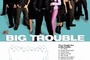 Affiche du film Big Trouble