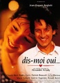 Dis-moi oui...