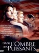 Affiche du film Dans l'ombre des puissants
