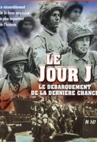Affiche miniature du film Le jour J le débarquement de la dernière chance