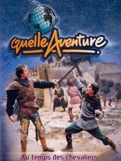 Affiche du film Quelle aventure ! : au temps des chevaliers