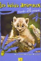 Affiche miniature du film Les bébés animaux de la forêt d'Europe