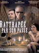 Affiche du film Rattrapée par son passé