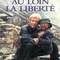Affiche du film Au loin la liberté - Au loin la liberté 