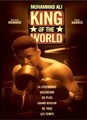 King of the world: Muhammed Ali