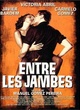 Affiche du film Entre les jambes