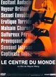 Affiche du film Le centre du monde