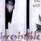Affiche du film Irresistible - Irresistible 