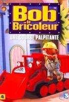 Affiche miniature du film Bob le Bricoleur : une course palpitante
