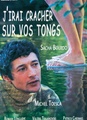 J'irai cracher sur vos tongs