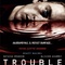Affiche du film Trouble - Trouble 