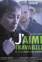 Affiche miniature du film J'aime travailler