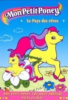 Affiche miniature du film Mon petit poney : le pays des rêves