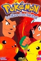 Affiche miniature du film Pokémon 5 : le choc des éclairs !