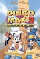 Affiche miniature du film Dingo et Max 2 : les sportifs de l'extrême