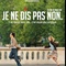 Affiche du film Je ne dis pas non - Je ne dis pas non 