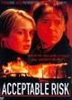 Affiche du film Acceptable Risk