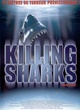 Affiche du film Killing Sharks