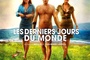 Affiche du film Les Derniers jours du monde