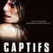 Affiche du film Captifs  - Captifs 