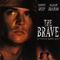 Affiche du film The Brave - The Brave 