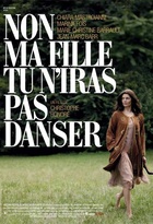 Affiche miniature du film Non ma fille, tu n'iras pas danser