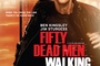 Affiche du film Fifty Dead Men Walking