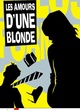 Affiche du film Les amours d'une blonde