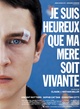 Affiche du film Je suis heureux que ma mère soit vivante