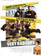 Affiche du film Very Bad Cops 