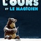 Affiche du film L'Ours et le magicien - L'Ours et le magicien 