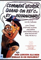 Affiche miniature du film Comment réussir... quand on est con et pleurnichard