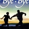 Affiche du film Bye-Bye - Bye-Bye 