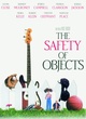 Affiche du film The Safety of Objects