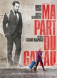 Affiche du film Ma part du gâteau  