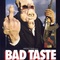 Affiche du film Bad Taste - Bad Taste 